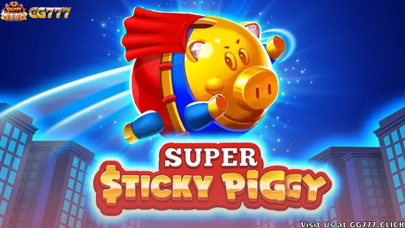 GG777 Unveils Super Sticky Piggy Slot for Ultimate Fun
